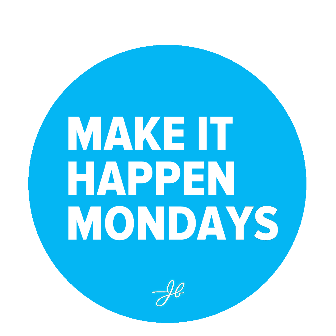 Make it happen mondays