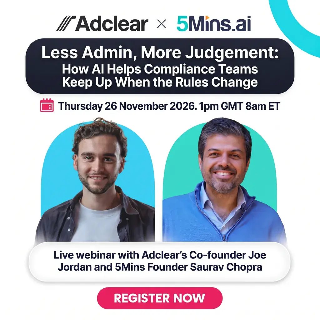 Less Admin, More Judgement - live Adclear x 5Mins webinar with Joe Jordan and Saurav Chopra, Thursday 26 November 2026