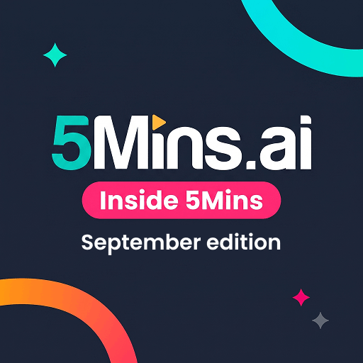 Inside 5Mins: September Edition