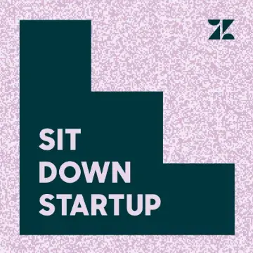 Sit Down Startup by Zendesk